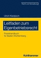 Leitfaden Zum Eigenbetriebsrecht: Praxishandbuch Fur Baden-Wurttemberg