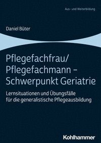 bokomslag Pflegefachfrau/Pflegefachmann - Schwerpunkt Geriatrie