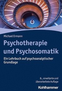 bokomslag Psychotherapie Und Psychosomatik: Ein Lehrbuch Auf Psychoanalytischer Grundlage