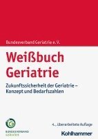 bokomslag Weissbuch Geriatrie: Zukunftssicherheit Der Geriatrie - Konzept Und Bedarfszahlen