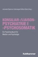 bokomslag Konsiliar-/Liaisonpsychiatrie Und -Psychosomatik: Ein Praxishandbuch Fur Medizin Und Psychologie