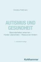 bokomslag Autismus Und Gesundheit: Besonderheiten Erkennen - Hurden Uberwinden - Ressourcen Fordern
