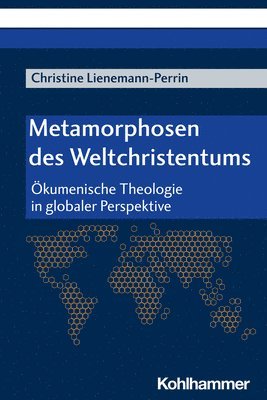 bokomslag Metamorphosen des Weltchristentums