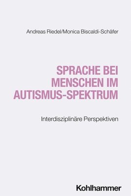Andreas Riedel, Monica Biscaldi-Schäfer - Sprache bei Menschen im Autismus-Spektrum, Häftad