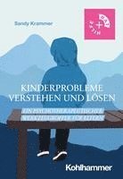 bokomslag Kinderprobleme Verstehen Und Losen: Ein Psychotherapeutischer Werkzeugkoffer Fur Eltern