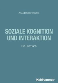 bokomslag Soziale Kognition Und Interaktion: Ein Lehrbuch