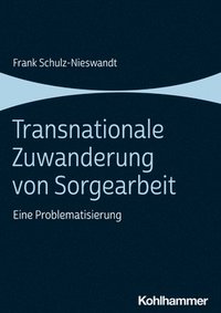 bokomslag Transnationale Zuwanderung von Sorgearbeit
