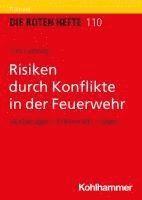 bokomslag Risiken Durch Konflikte in Der Feuerwehr: Vorbeugen, Erkennen, Losen