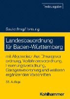 bokomslag Landesbauordnung Fur Baden-Wurttemberg: Mit Allgemeiner Ausfuhrungsverordnung, Verfahrensverordnung, Feuerungsverordnung, Garagenverordnung Und Weiter