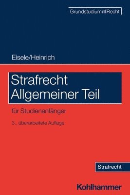 Strafrecht Allgemeiner Teil: Fur Studienanfanger 1