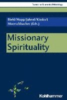 Michael Biehl, Traugott Hopp, Claudia Jahnel, Michael Kisskalt, Marco Moerschbacher - Missionary Spirituality, Häftad