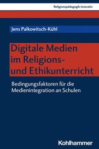bokomslag Digitale Medien im Religions- und Ethikunterricht