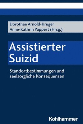 Dorothee Arnold-Krüger, Anne-Kathrin Pappert - Assistierter Suizid, Häftad