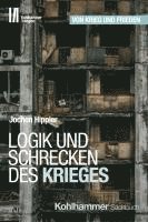 bokomslag Logik Und Schrecken Des Krieges