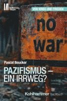 Pazifismus - Ein Irrweg? 1