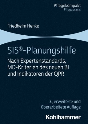 Sis-Planungshilfe: Nach Expertenstandards, MD-Kriterien Des Neuen Bi Und Indikatoren Der Qpr 1