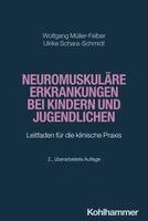 Wolfgang Muller-Felber, Ulrike Schara-Schmidt - Neuromuskulare Erkrankungen Bei Kindern Und Jugendlichen: Leitfaden Fur Die Klinische PRAXIS, Häftad