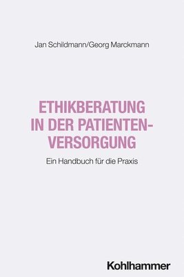 Ethikberatung in der Patientenversorgung