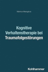 bokomslag Kognitive Verhaltenstherapie Bei Traumafolgestorungen