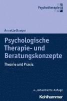 Psychologische Therapie- Und Beratungskonzepte: Theorie Und PRAXIS 1