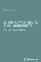 bokomslag Die Archetypentheorie Im 21. Jahrhundert: Kritik Und Neukonzeption