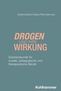bokomslag Drogen und ihre Wirkung