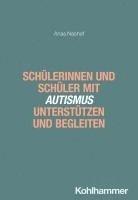 bokomslag Schülerinnen und Schüler mit Autismus unterstützen und begleiten