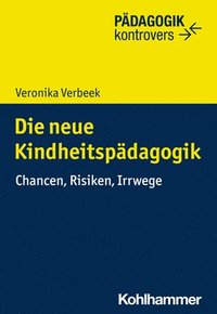 bokomslag Die neue Kindheitspädagogik