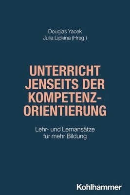 bokomslag Unterricht jenseits der Kompetenzorientierung