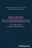 bokomslag Fallbuch Pflegediagnostik: Losungsansatze Fur Komplexe Pflegesituationen