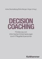 bokomslag Decision Coaching: Forderung Von Informierten Entscheidungen Durch Pflegefachpersonen