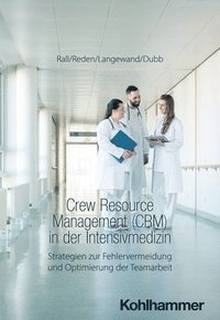 bokomslag Crew Resource Management (CRM) in der Intensivmedizin