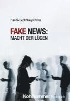 bokomslag Fake News: Macht Der Lugen