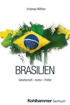 Andreas Nothen - Brasilien: Gesellschaft - Kultur - Politik, Häftad