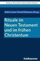 bokomslag Rituale Im Neuen Testament Und Im Fruhen Christentum