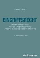 Eingriffsrecht: Massnahmen Der Polizei Nach Der Strafprozessordnung Und Dem Polizeigesetz Baden-Wurttemberg 1