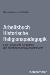 bokomslag Arbeitsbuch Historische Religionspädagogik