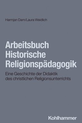 bokomslag Arbeitsbuch Historische Religionspädagogik