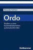 bokomslag Ordo: Studien Zu Einer Hochmittelalterlichen Systematischen Idee