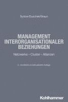 bokomslag Management Interorganisationaler Beziehungen: Netzwerke - Cluster - Allianzen