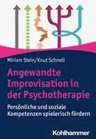bokomslag Angewandte Improvisation in Der Psychotherapie: Personliche Und Soziale Kompetenzen Spielerisch Fordern