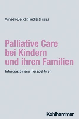 bokomslag Palliative Care bei Kindern und ihren Familien