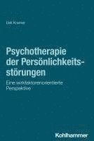 bokomslag Psychotherapie Der Personlichkeitsstorungen: Eine Wirkfaktorenorientierte Perspektive