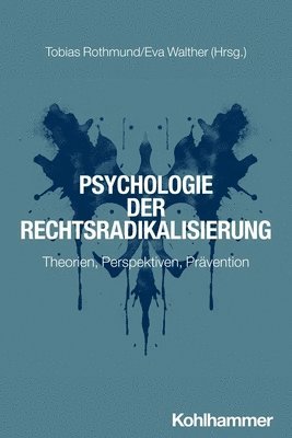 bokomslag Psychologie Der Rechtsradikalisierung: Theorien, Perspektiven, Pravention