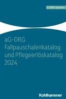 bokomslag Ag-Drg Fallpauschalenkatalog Und Pflegeerloskatalog 2024