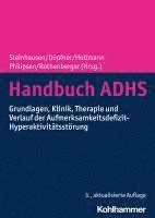 bokomslag Handbuch Adhs: Grundlagen, Klinik, Therapie Und Verlauf Der Aufmerksamkeitsdefizit-Hyperaktivitatsstorung