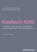 Hans-Christoph Steinhausen, Manfred Dopfner, Manfred Döpfner, Martin Holtmann, Alexandra Philipsen, Aribert Rothenberger - Handbuch Adhs: Grundlagen, Klinik, Therapie Und Verlauf Der Aufmerksamkeitsdefizit-Hyperaktivitatsstorung, Inbunden