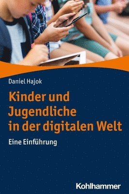 Daniel Hajok - Kinder und Jugendliche in der digitalen Welt, Häftad
