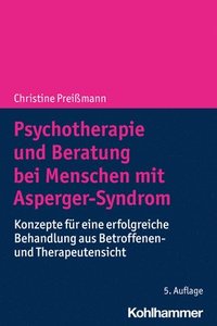 bokomslag Psychotherapie Und Beratung Bei Menschen Mit Asperger-Syndrom: Konzepte Fur Eine Erfolgreiche Behandlung Aus Betroffenen- Und Therapeutensicht