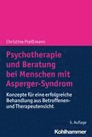 Psychotherapie Und Beratung Bei Menschen Mit Asperger-Syndrom: Konzepte Fur Eine Erfolgreiche Behandlung Aus Betroffenen- Und Therapeutensicht 1